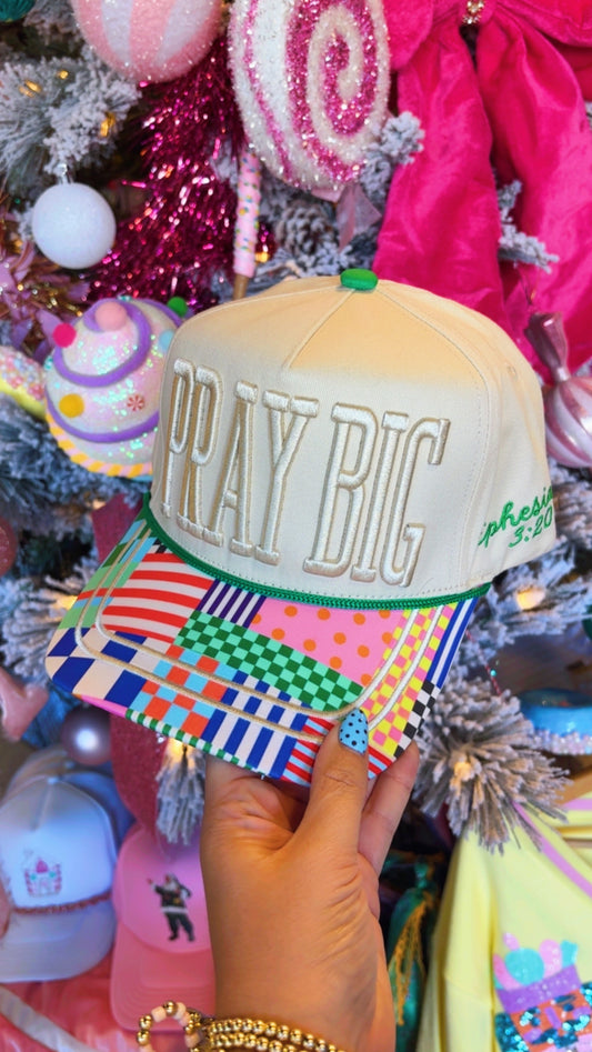 Pray Big Trucker Hat