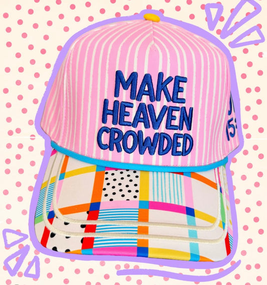 Make Heaven Crowded Trucker Hat