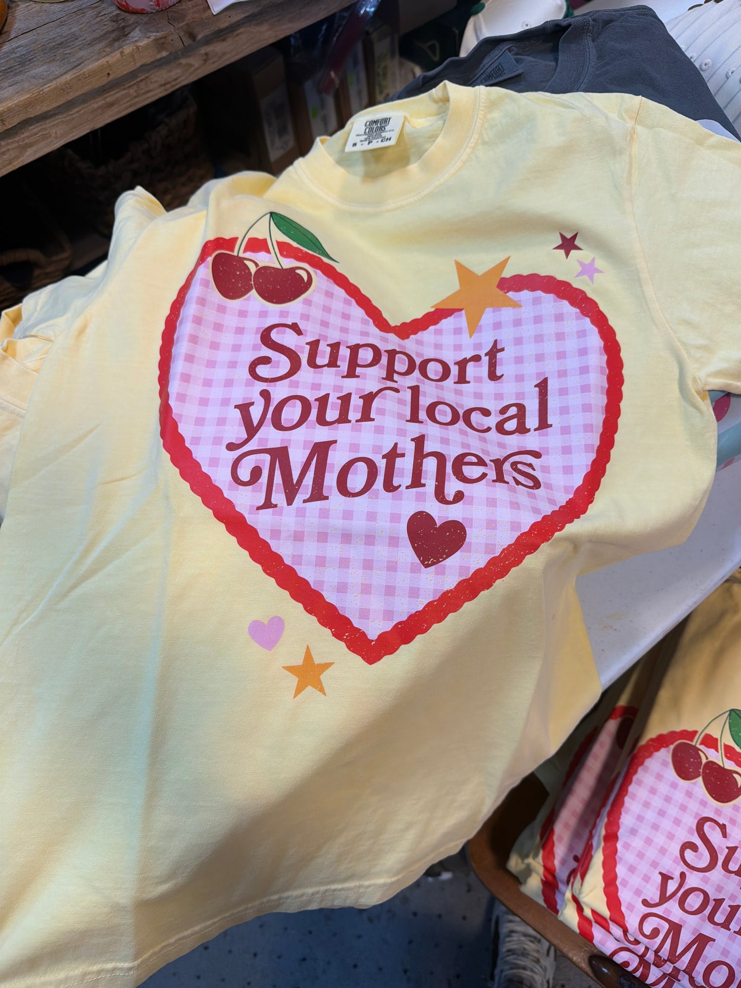 Support Your Local Mothers Tee