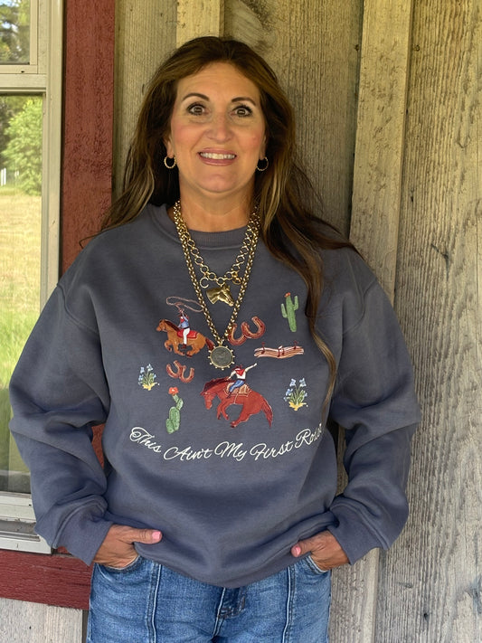 Not My First Rodeo Sweatshirt